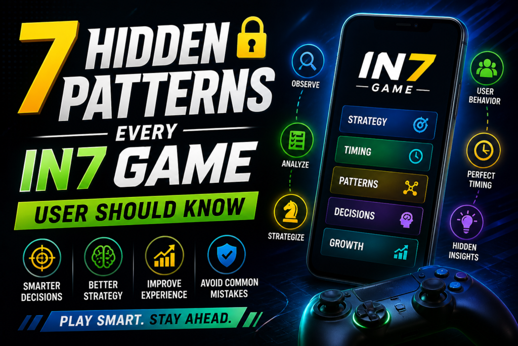 7 Hidden Patterns Every IN7 Game User Should Know