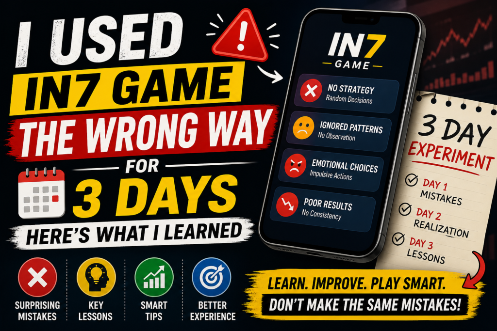 I Tried IN7 Game the Wrong Way - Here’s What Happened